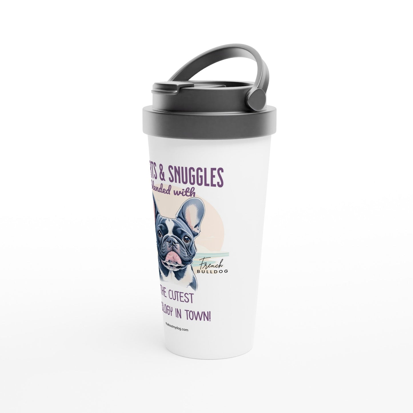 French Bulldog-15oz Stainless Steel Tumbler/Travel Mug29.99-(FREE Delivery) Shop now at itsaboutmydog.com, 